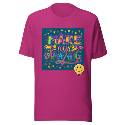 Make Today Amazing T-Shirt