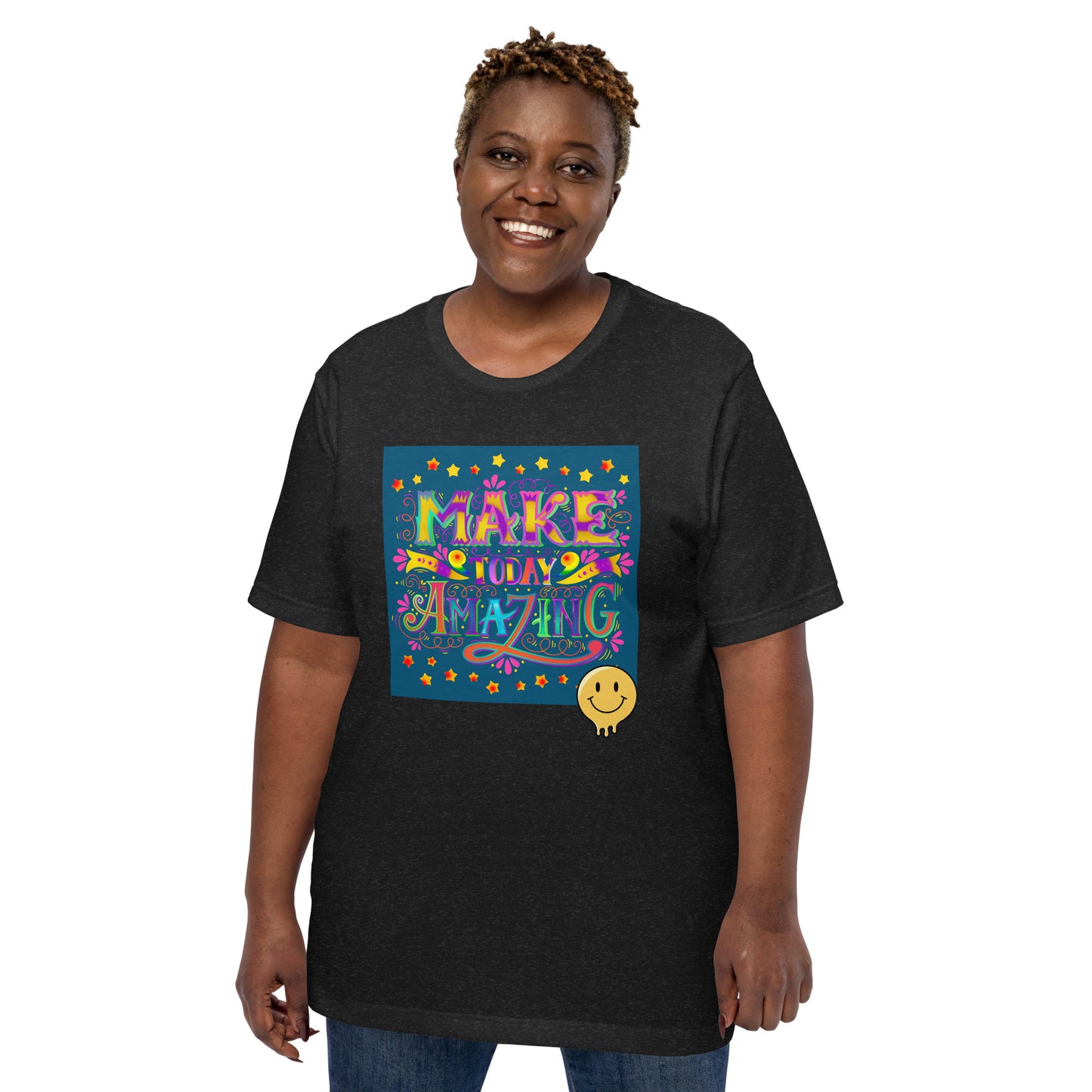 Make Today Amazing T-Shirt